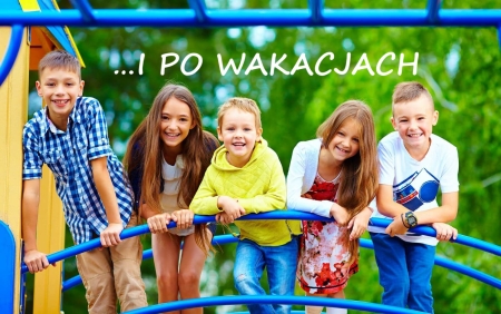 ...I PO WAKACJACH 