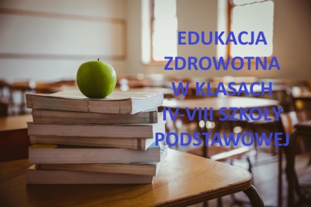 EDUKACJA ZDROWOTNA W KLASACH IV-VIII SZKOŁY PODSTAWOWEJ