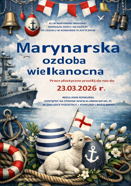 KLUB MARYNARKI WOJENNEJ ZAPRASZA DZIECI DO UDZIAŁU W  KONKURSIE PLASTYCZNYM!    „MARYNARSK