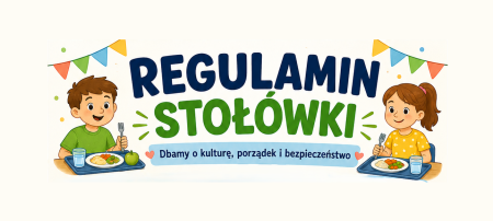 REGULAMIN STOŁÓWKI SZKOLNEJ 